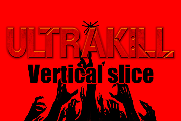 Ultrakill Vertical Slice